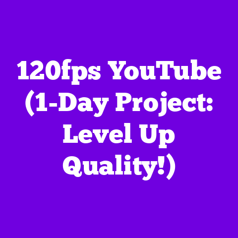 120fps YouTube (1-Day Project: Level Up Quality!)