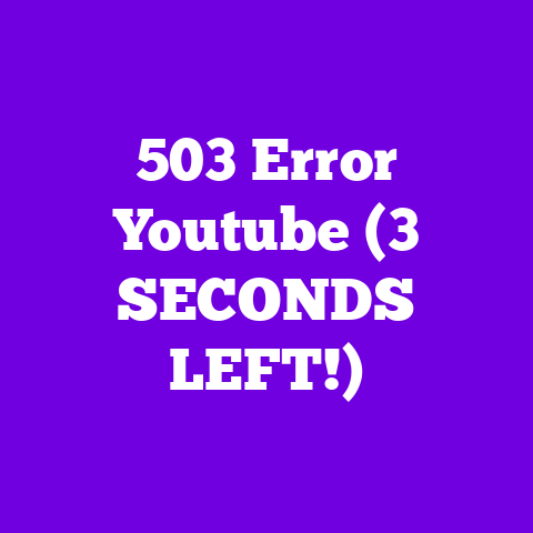 503 Error Youtube (3 SECONDS LEFT!)