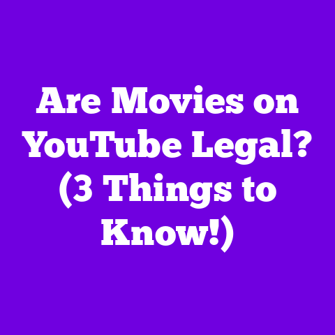 Are Movies on YouTube Legal? (3 Things to Know!)