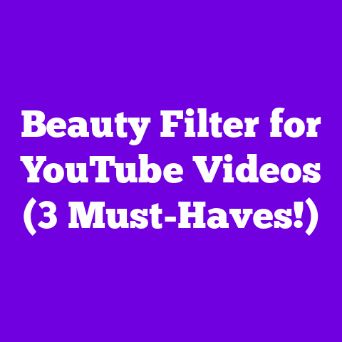 Beauty Filter for YouTube Videos (3 Must-Haves!)