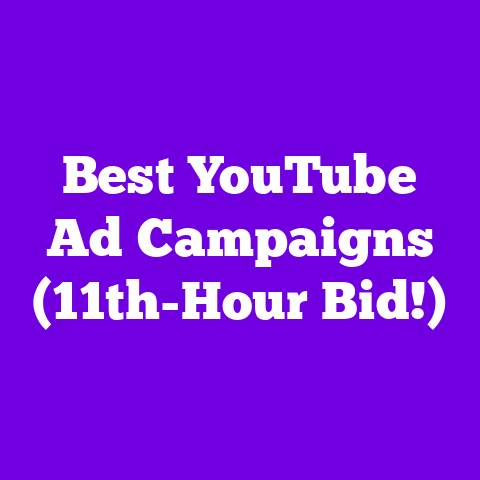 Best YouTube Ad Campaigns (11th-Hour Bid!)