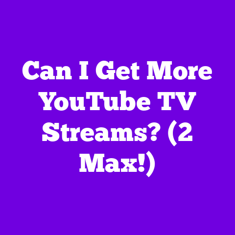 Can I Get More YouTube TV Streams? (2 Max!)