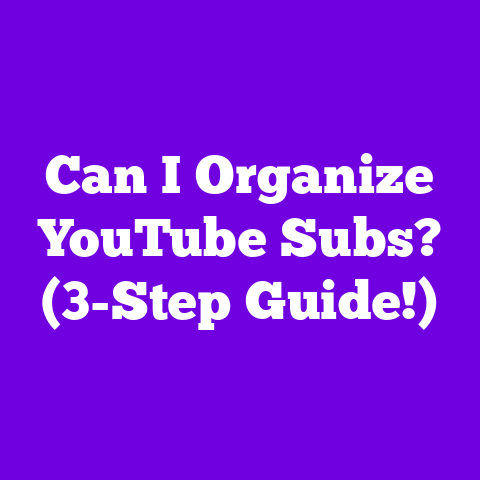 Can I Organize YouTube Subs? (3-Step Guide!)