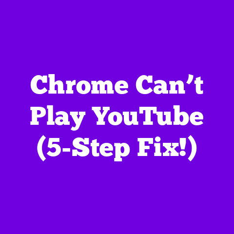 Chrome Can’t Play YouTube (5-Step Fix!)