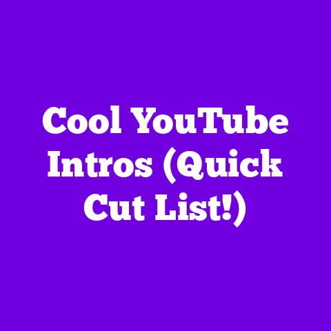 Cool YouTube Intros (Quick Cut List!)