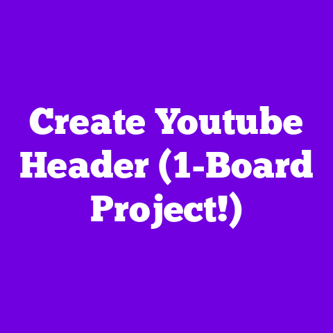 Create Youtube Header (1-Board Project!)