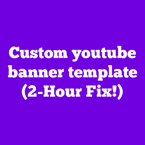 Custom youtube banner template (2-Hour Fix!)