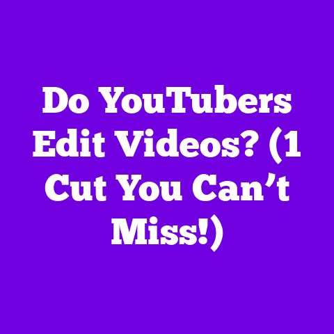 Do YouTubers Edit Videos? (1 Cut You Can’t Miss!)