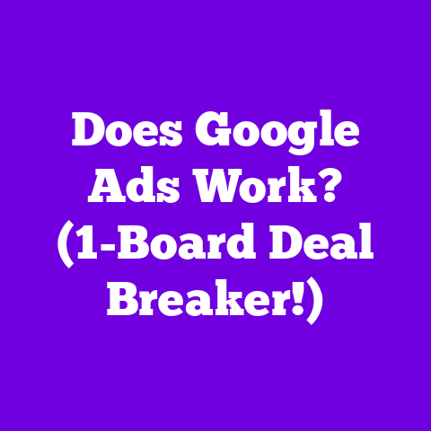 Does Google Ads Work? (1-Board Deal Breaker!)