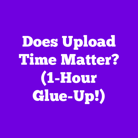 Does Upload Time Matter? (1-Hour Glue-Up!)