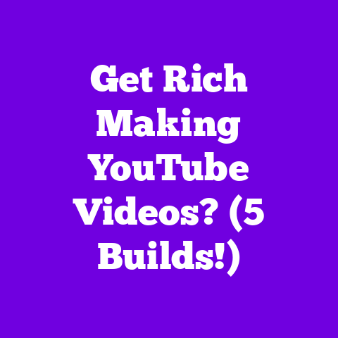 Get Rich Making YouTube Videos? (5 Builds!)