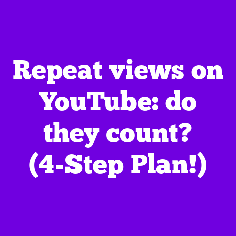 Repeat views on YouTube: do they count? (4-Step Plan!)