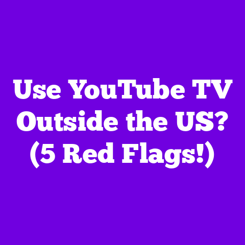 Use YouTube TV Outside the US? (5 Red Flags!)