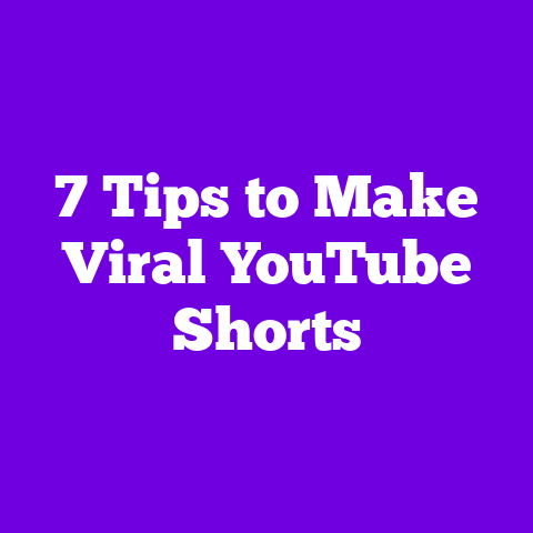 7 Tips to Make Viral YouTube Shorts