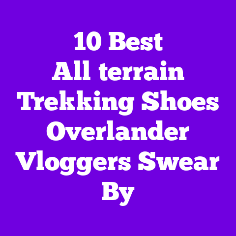 10 Best All‑terrain Trekking Shoes Overlander Vloggers Swear By