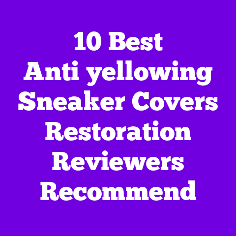 10 Best Anti‑yellowing Sneaker Covers Restoration Reviewers Recommend