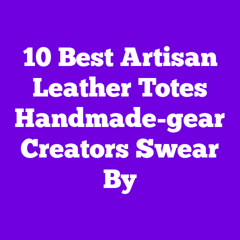 10 Best Artisan Leather Totes Handmade-gear Creators Swear By