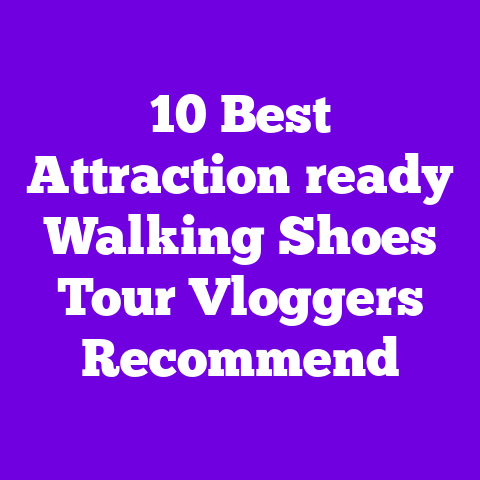 10 Best Attraction‑ready Walking Shoes Tour Vloggers Recommend