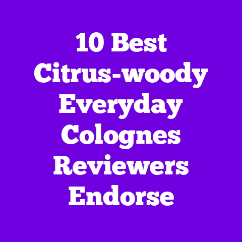 10 Best Citrus-woody Everyday Colognes Reviewers Endorse