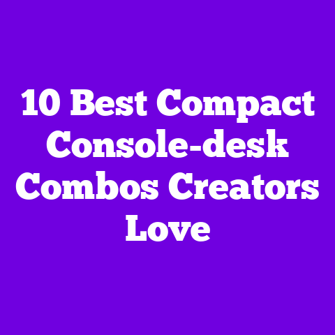 10 Best Compact Console-desk Combos Creators Love