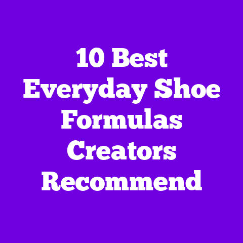 10 Best Everyday Shoe Formulas Creators Recommend