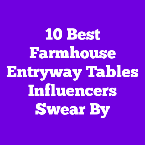 10 Best Farmhouse Entryway Tables Influencers Swear By