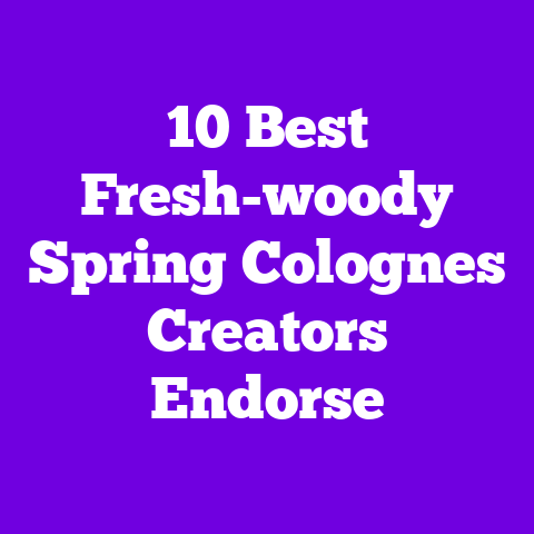 10 Best Fresh-woody Spring Colognes Creators Endorse