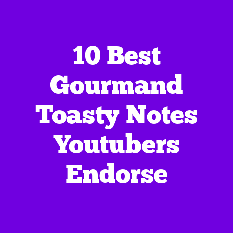 10 Best Gourmand Toasty Notes Youtubers Endorse