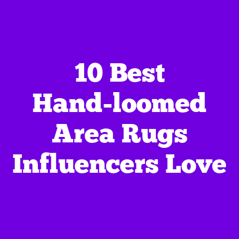 10 Best Hand-loomed Area Rugs Influencers Love
