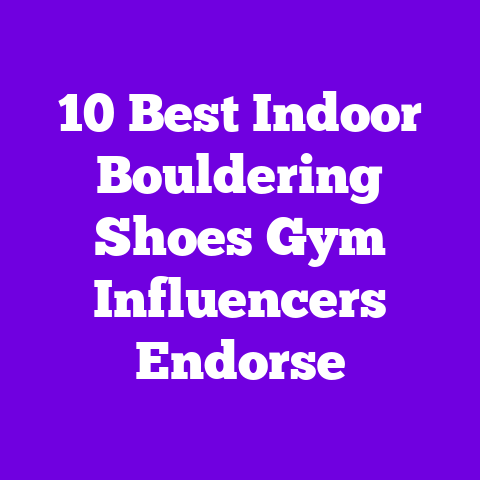10 Best Indoor Bouldering Shoes Gym Influencers Endorse