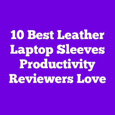 10 Best Leather Laptop Sleeves Productivity Reviewers Love