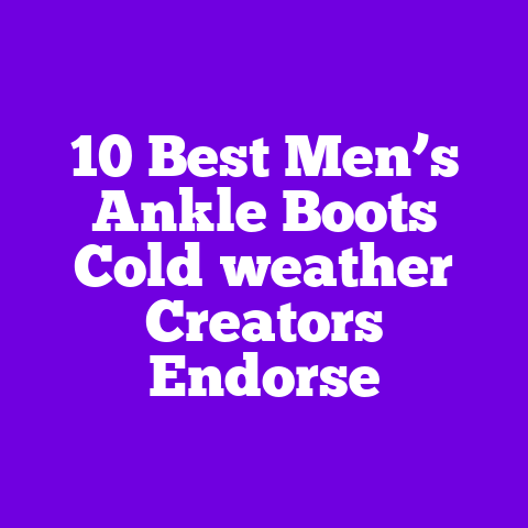 10 Best Men’s Ankle Boots Cold‑weather Creators Endorse