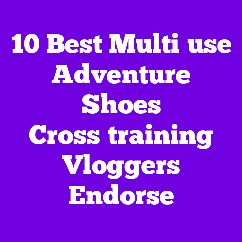 10 Best Multi‑use Adventure Shoes Cross‑training Vloggers Endorse