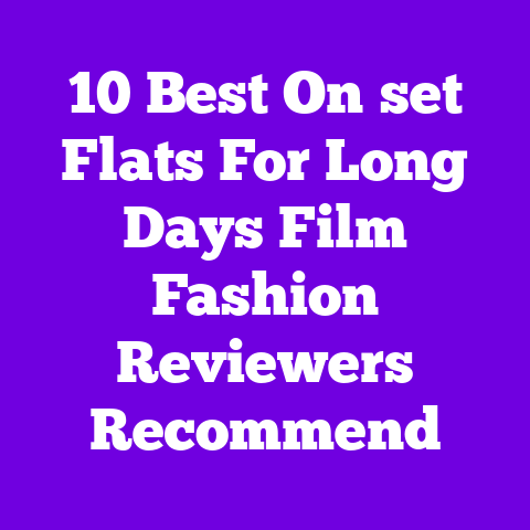10 Best On‑set Flats For Long Days Film Fashion Reviewers Recommend