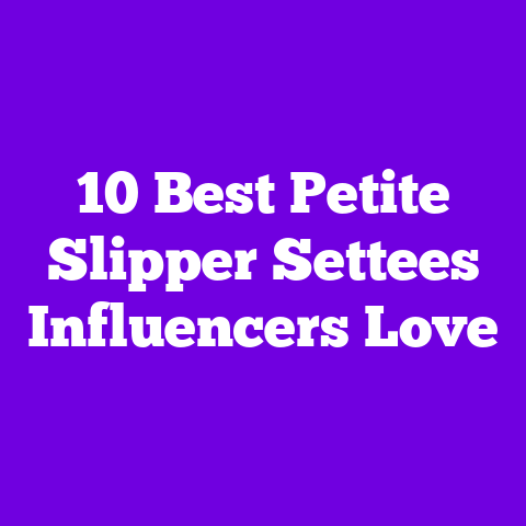 10 Best Petite Slipper Settees Influencers Love