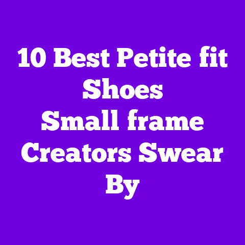 10 Best Petite‑fit Shoes Small‑frame Creators Swear By