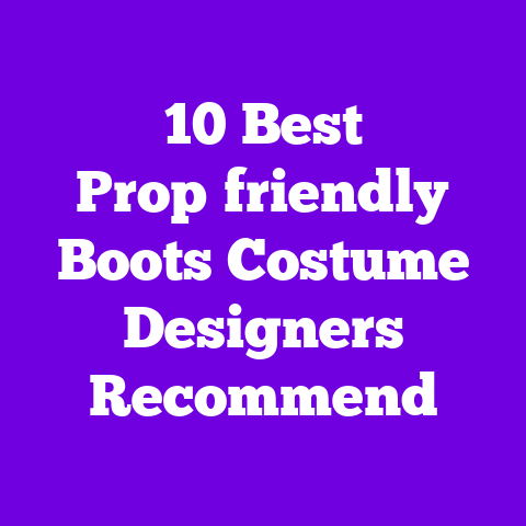 10 Best Prop‑friendly Boots Costume Designers Recommend