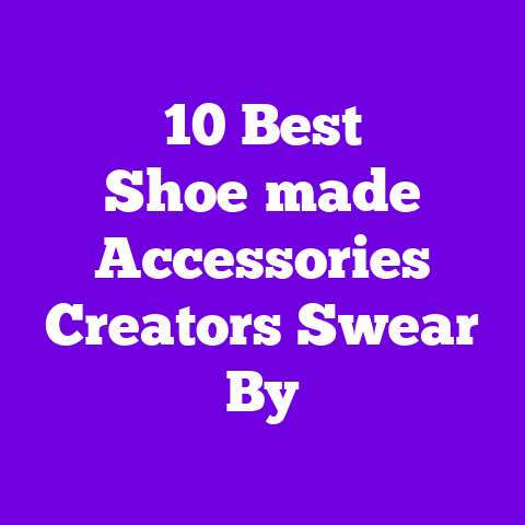 10 Best Shoe‑made Accessories Creators Swear By