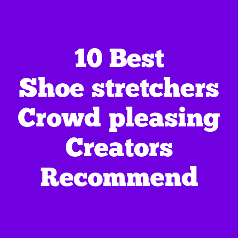 10 Best Shoe‑stretchers Crowd‑pleasing Creators Recommend