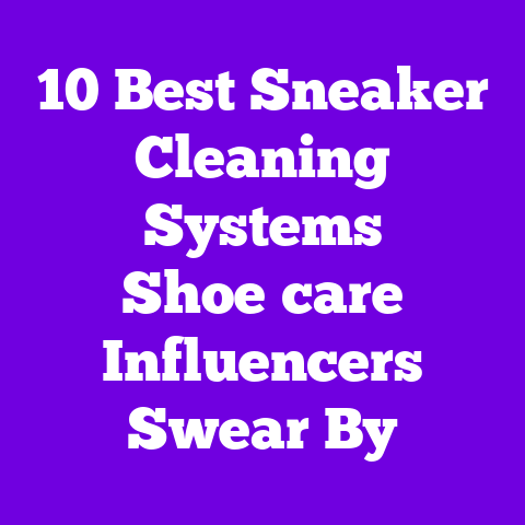 10 Best Sneaker Cleaning Systems Shoe‑care Influencers Swear By