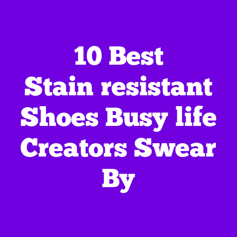 10 Best Stain‑resistant Shoes Busy‑life Creators Swear By