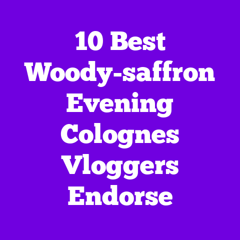 10 Best Woody-saffron Evening Colognes Vloggers Endorse