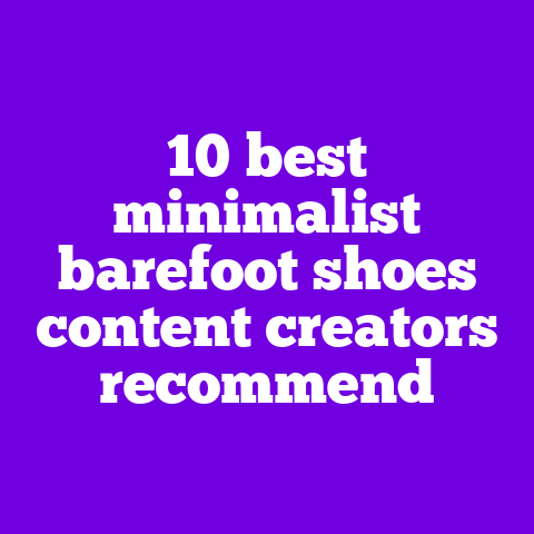 10 best minimalist barefoot shoes content creators recommend