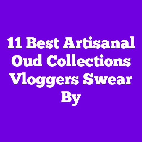 11 Best Artisanal Oud Collections Vloggers Swear By