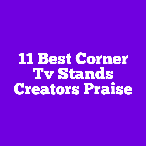 11 Best Corner Tv Stands Creators Praise