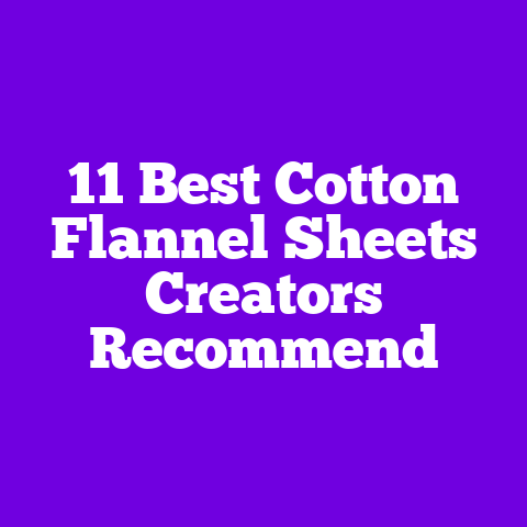 11 Best Cotton Flannel Sheets Creators Recommend