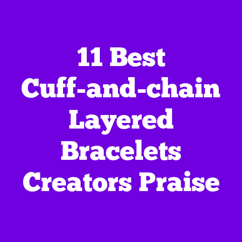 11 Best Cuff-and-chain Layered Bracelets Creators Praise