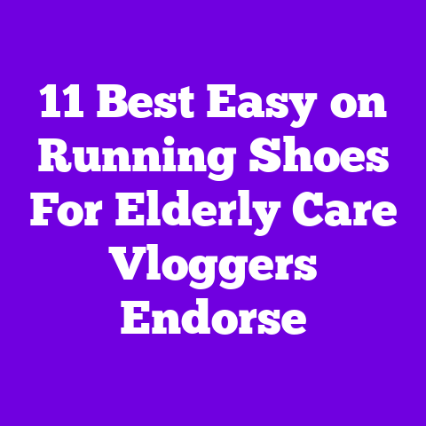 11 Best Easy‑on Running Shoes For Elderly Care Vloggers Endorse