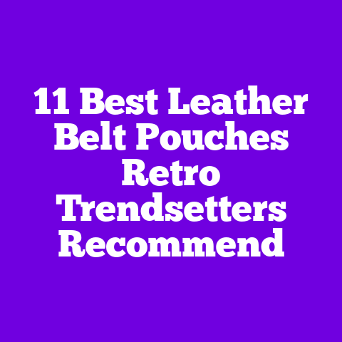 11 Best Leather Belt Pouches Retro Trendsetters Recommend