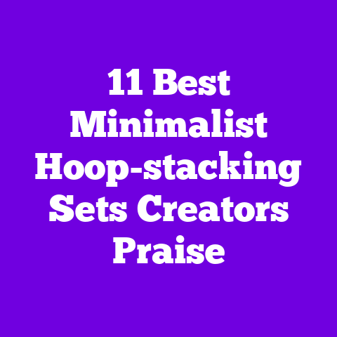 11 Best Minimalist Hoop-stacking Sets Creators Praise